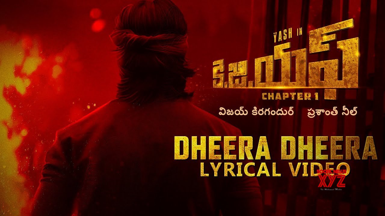 Dheera Dheera Song With Lyrics Kgf Telugu Movie Yash