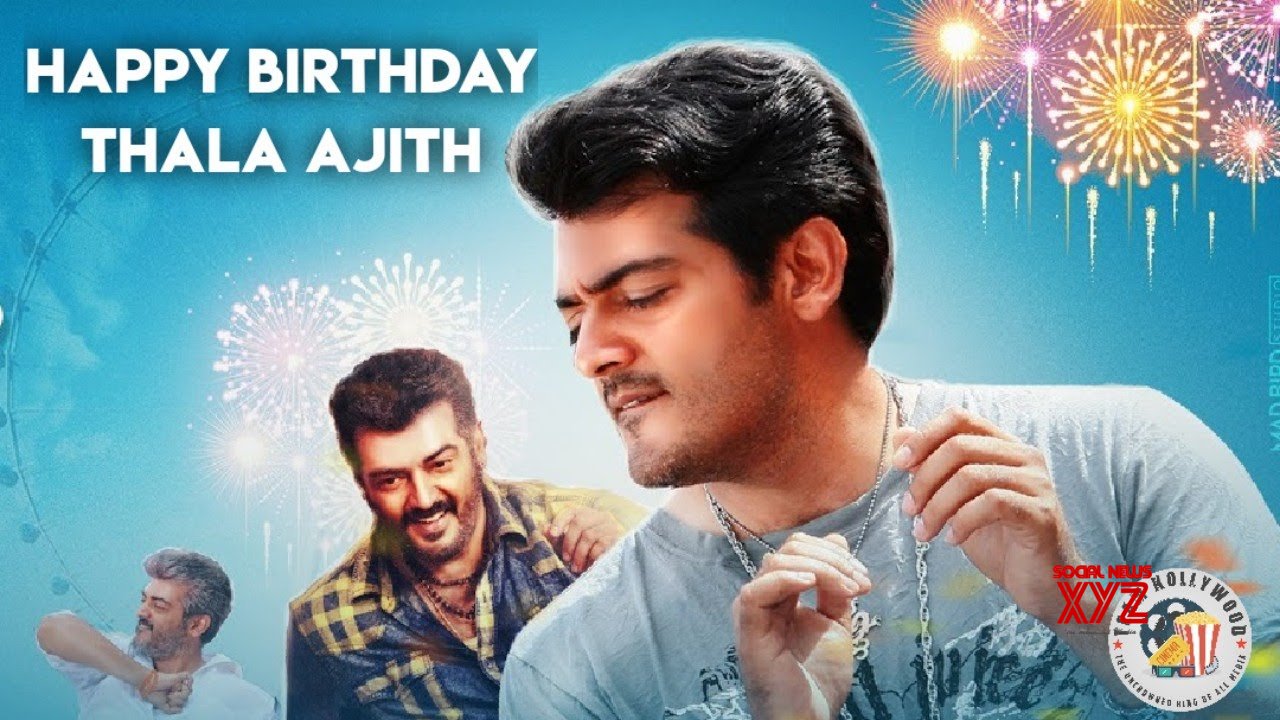 Happy Birthday Thala Ajith | Birthday Special Video 2020 ...